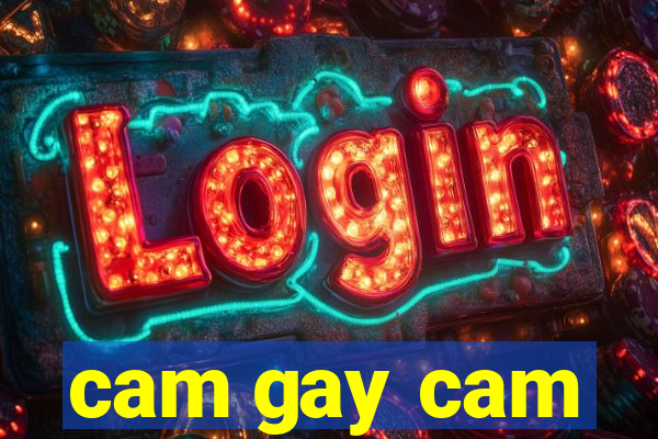 cam gay cam